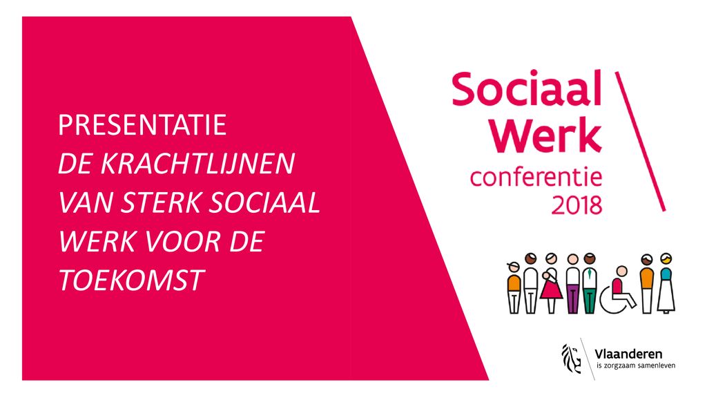 PRESENTATIE DE KRACHTLIJNEN VAN STERK SOCIAAL WERK VOOR DE TOEKOMST